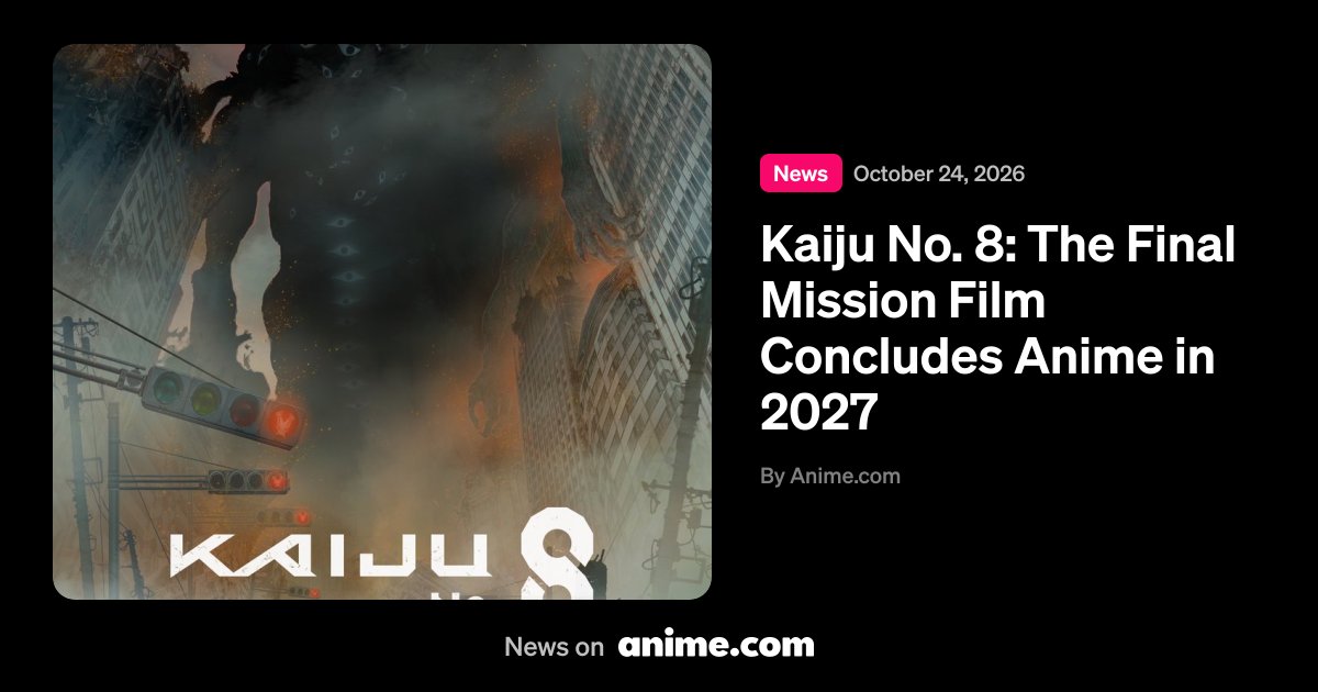 Kaiju No. 8: The Final Mission confirma película en 2027 y adapta el final del manga